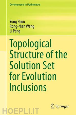 zhou yong; wang rong-nian; peng li - topological structure of  the solution set for evolution inclusions