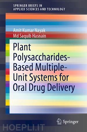 nayak amit kumar; hasnain md saquib - plant polysaccharides-based multiple-unit systems for oral drug delivery
