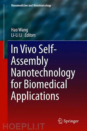 wang hao (curatore); li li-li (curatore) - in vivo self-assembly nanotechnology for biomedical applications