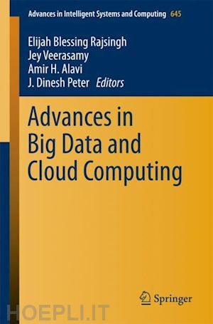 rajsingh elijah blessing (curatore); veerasamy jey (curatore); alavi amir h. (curatore); peter j. dinesh (curatore) - advances in big data and cloud computing