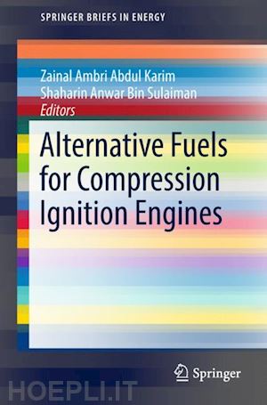 abdul karim zainal ambri (curatore); sulaiman shaharin anwar bin (curatore) - alternative fuels for compression ignition engines