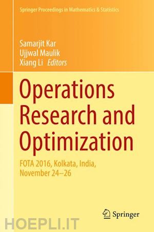 kar samarjit (curatore); maulik ujjwal (curatore); li xiang (curatore) - operations research and optimization