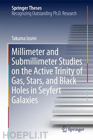 izumi takuma - millimeter and submillimeter studies on the active trinity of gas, stars, and black holes in seyfert galaxies