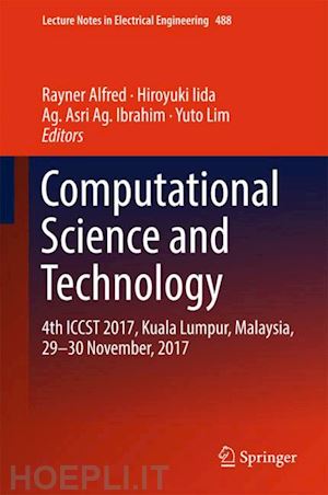 alfred rayner (curatore); iida hiroyuki (curatore); ag. ibrahim ag. asri (curatore); lim yuto (curatore) - computational science and technology