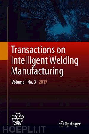 chen shanben (curatore); zhang yuming (curatore); feng zhili (curatore) - transactions on intelligent welding manufacturing