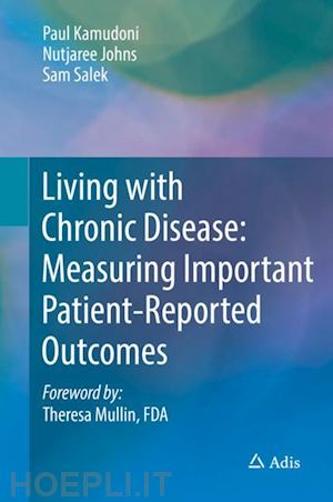 kamudoni paul; johns nutjaree; salek sam - living with chronic disease: measuring important patient-reported outcomes