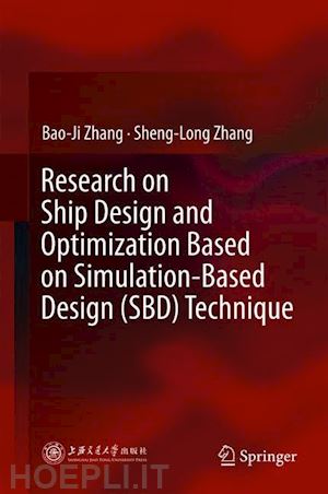 zhang bao-ji; zhang sheng-long - research on ship design and optimization based on simulation-based design (sbd) technique