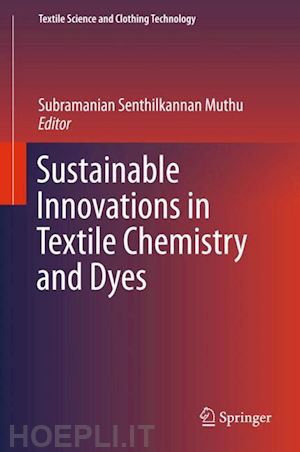 muthu subramanian senthilkannan (curatore) - sustainable innovations in textile chemistry and dyes