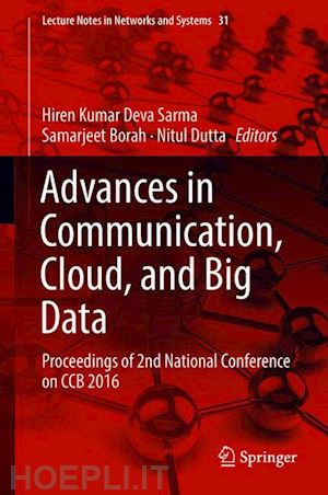 sarma hiren kumar deva (curatore); borah samarjeet (curatore); dutta nitul (curatore) - advances in communication, cloud, and big data