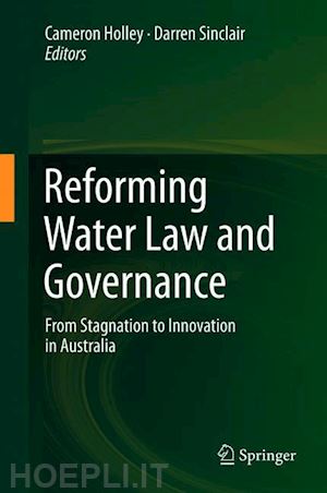holley cameron (curatore); sinclair darren (curatore) - reforming water law and governance