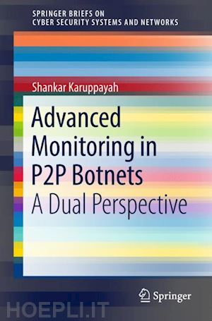 karuppayah shankar - advanced monitoring in p2p botnets