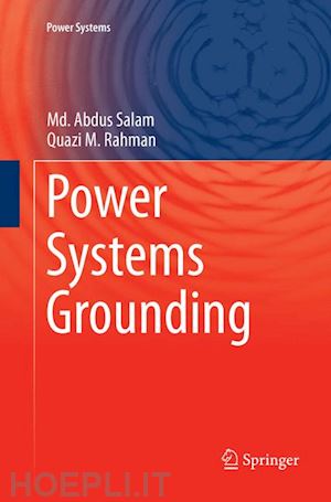 salam md. abdus; rahman quazi m. - power systems grounding