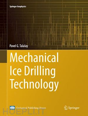 talalay pavel g. - mechanical ice drilling technology