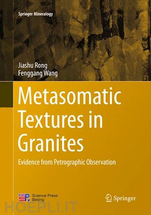 rong jiashu; wang fenggang - metasomatic textures in granites