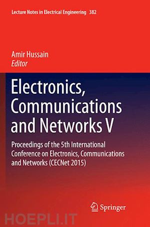 hussain amir (curatore) - electronics, communications and networks v