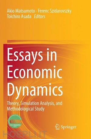 matsumoto akio (curatore); szidarovszky ferenc (curatore); asada toichiro (curatore) - essays in economic dynamics