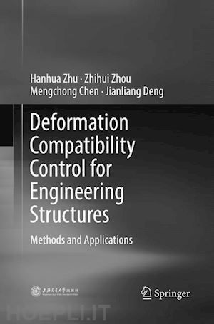 zhu hanhua; zhou zhihui; chen mengchong; deng jianliang - deformation compatibility control for engineering structures