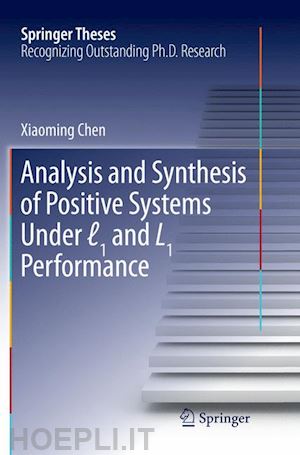 chen xiaoming - analysis and synthesis of positive systems under l1 and l1 performance