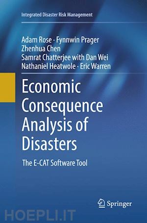 rose adam; prager fynnwin; chen zhenhua; chatterjee samrat; wei dan; heatwole nathaniel; warren eric - economic consequence analysis of disasters