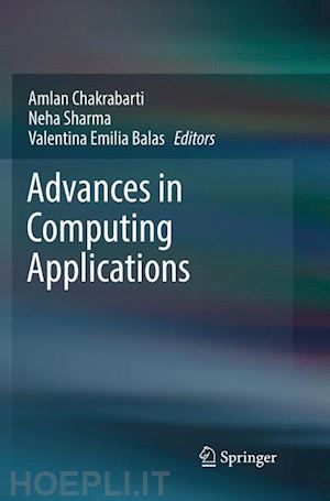 chakrabarti amlan (curatore); sharma neha (curatore); balas valentina emilia (curatore) - advances in computing applications