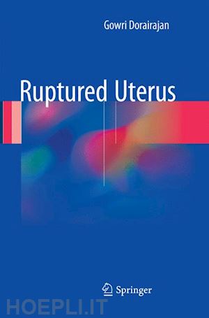 dorairajan gowri - ruptured uterus