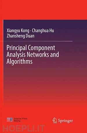 kong xiangyu; hu changhua; duan zhansheng - principal component analysis networks and algorithms