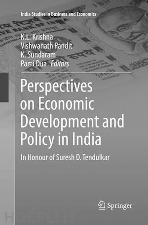 krishna k.l. (curatore); pandit vishwanath (curatore); sundaram k. (curatore); dua pami (curatore) - perspectives on economic development and policy in india