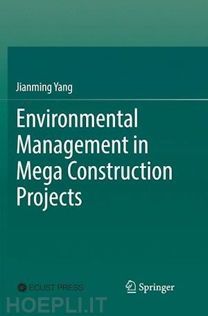 yang jianming - environmental management in mega construction projects
