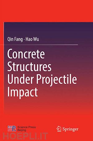 fang qin; wu hao - concrete structures under projectile impact