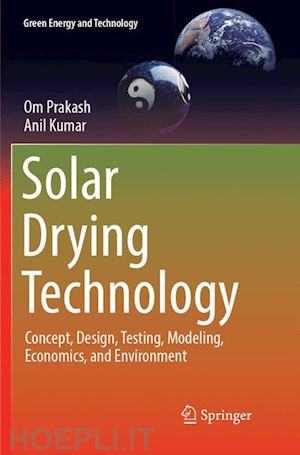 prakash om (curatore); kumar anil (curatore) - solar drying technology