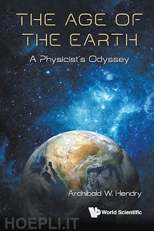 hendry archibald w. - the age of the earth