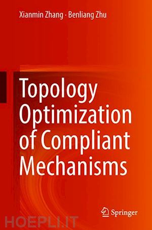 zhang xianmin; zhu benliang - topology optimization of compliant mechanisms