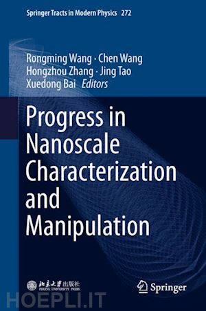 wang rongming (curatore); wang chen (curatore); zhang hongzhou (curatore); tao jing (curatore); bai xuedong (curatore) - progress in nanoscale characterization and manipulation