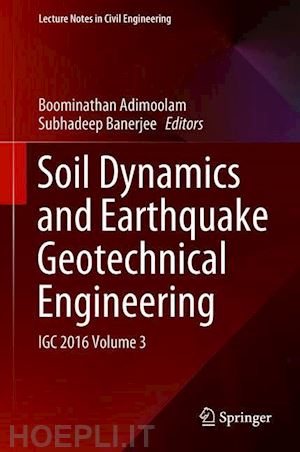 adimoolam boominathan (curatore); banerjee subhadeep (curatore) - soil dynamics and earthquake geotechnical engineering