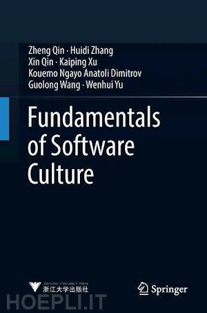 qin zheng; zhang huidi; qin xin; xu kaiping; dimitrov kouemo ngayo anatoli; wang guolong; yu wenhui - fundamentals of software culture
