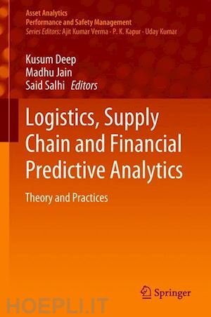 deep kusum (curatore); jain madhu (curatore); salhi said (curatore) - logistics, supply chain and financial predictive analytics