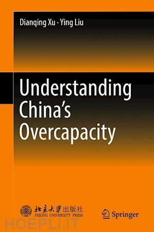 xu dianqing; liu ying - understanding china's  overcapacity