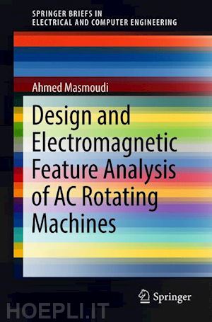 masmoudi ahmed - design and electromagnetic feature analysis of ac rotating machines