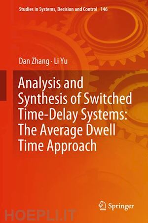 zhang dan; yu li - analysis and synthesis of switched time-delay systems: the average dwell time approach