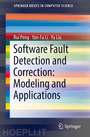 peng rui; li yan-fu; liu yu - software fault detection and correction: modeling and applications