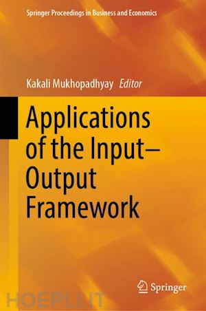 mukhopadhyay kakali (curatore) - applications of the input-output framework