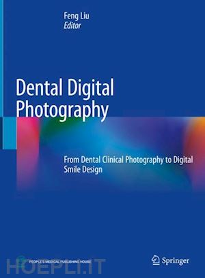 liu feng (curatore) - dental digital photography