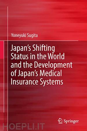 sugita yoneyuki - japan's shifting status in the world and the development of japan's medical insurance systems