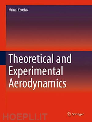 kaushik mrinal - theoretical and experimental aerodynamics