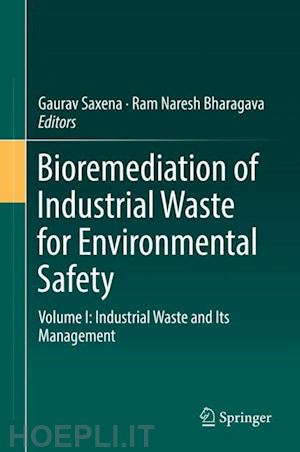 saxena gaurav (curatore); bharagava ram naresh (curatore) - bioremediation of industrial waste for environmental safety