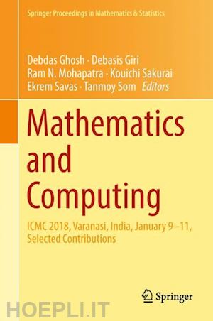 ghosh debdas (curatore); giri debasis (curatore); mohapatra ram n. (curatore); sakurai kouichi (curatore); savas ekrem (curatore); som tanmoy (curatore) - mathematics and computing