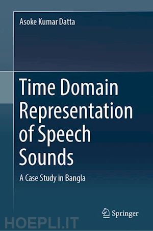 datta asoke kumar - time domain representation of speech sounds