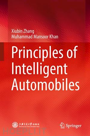 zhang xiubin; khan muhammad mansoor - principles of intelligent automobiles