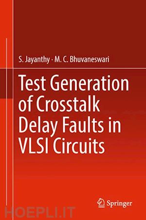 jayanthy s.; bhuvaneswari m.c. - test generation of crosstalk delay faults in vlsi circuits