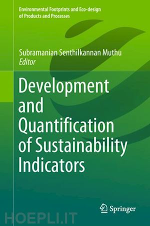 muthu subramanian senthilkannan (curatore) - development and quantification of sustainability indicators